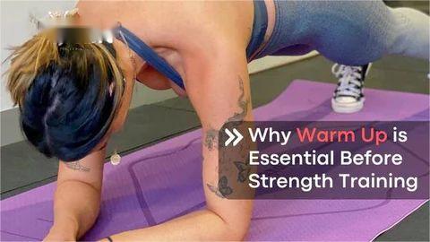 Why Warm Up is Essential Before Strength Training